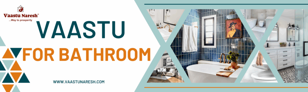 Vaastu for Bathroom